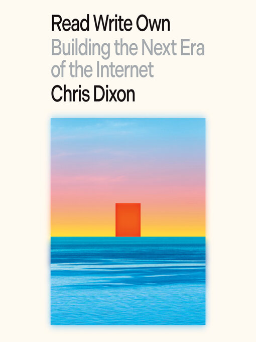 Title details for Read Write Own by Chris Dixon - Available